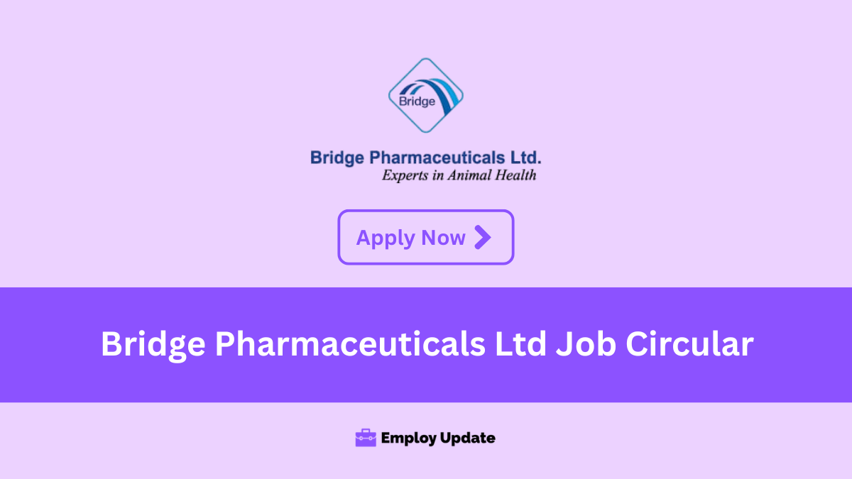 bridge pharmaceuticals ltd job circular